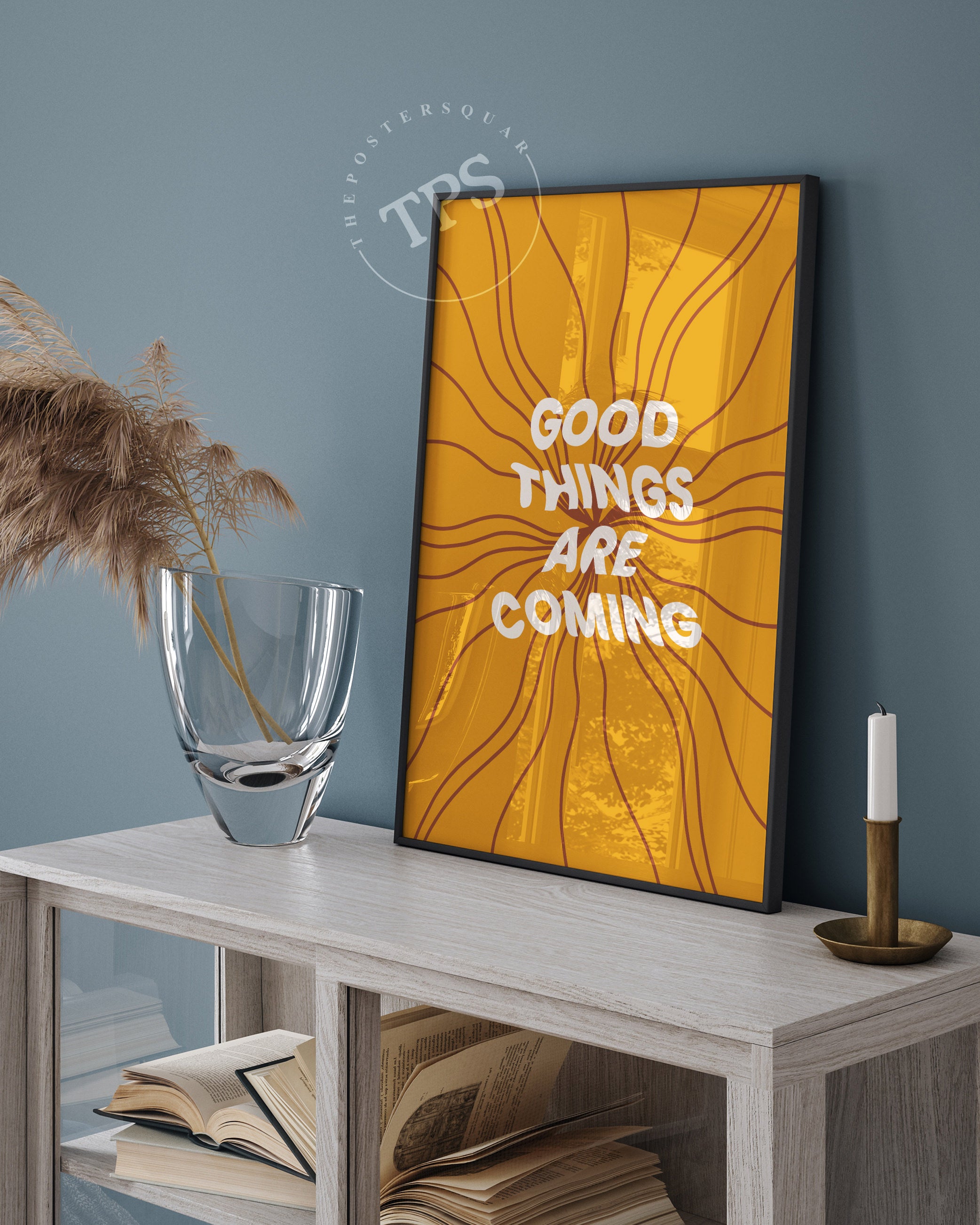 Good Things Are Coming The Poster Square