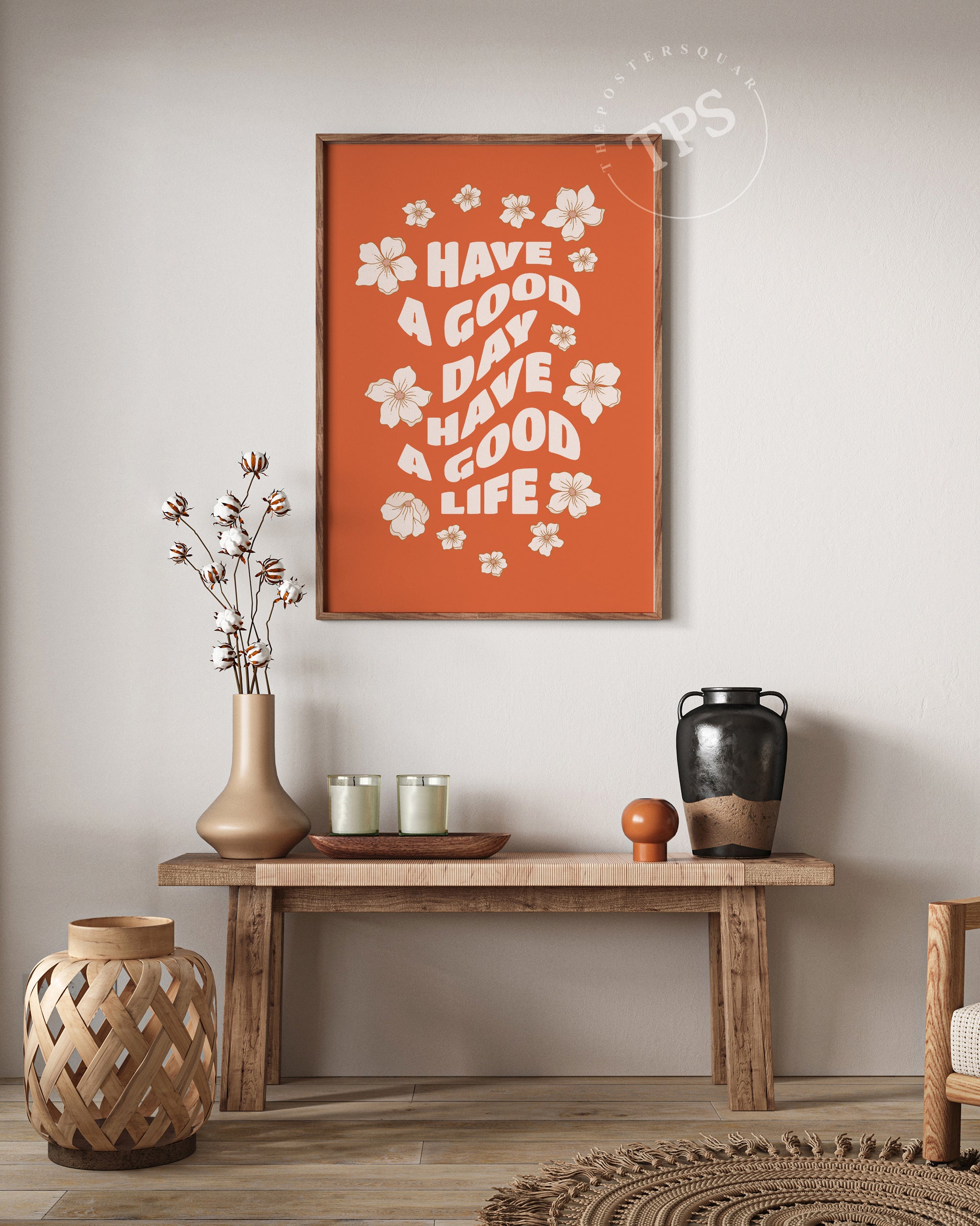 Have A Good Day Have A Good Life The Poster Square