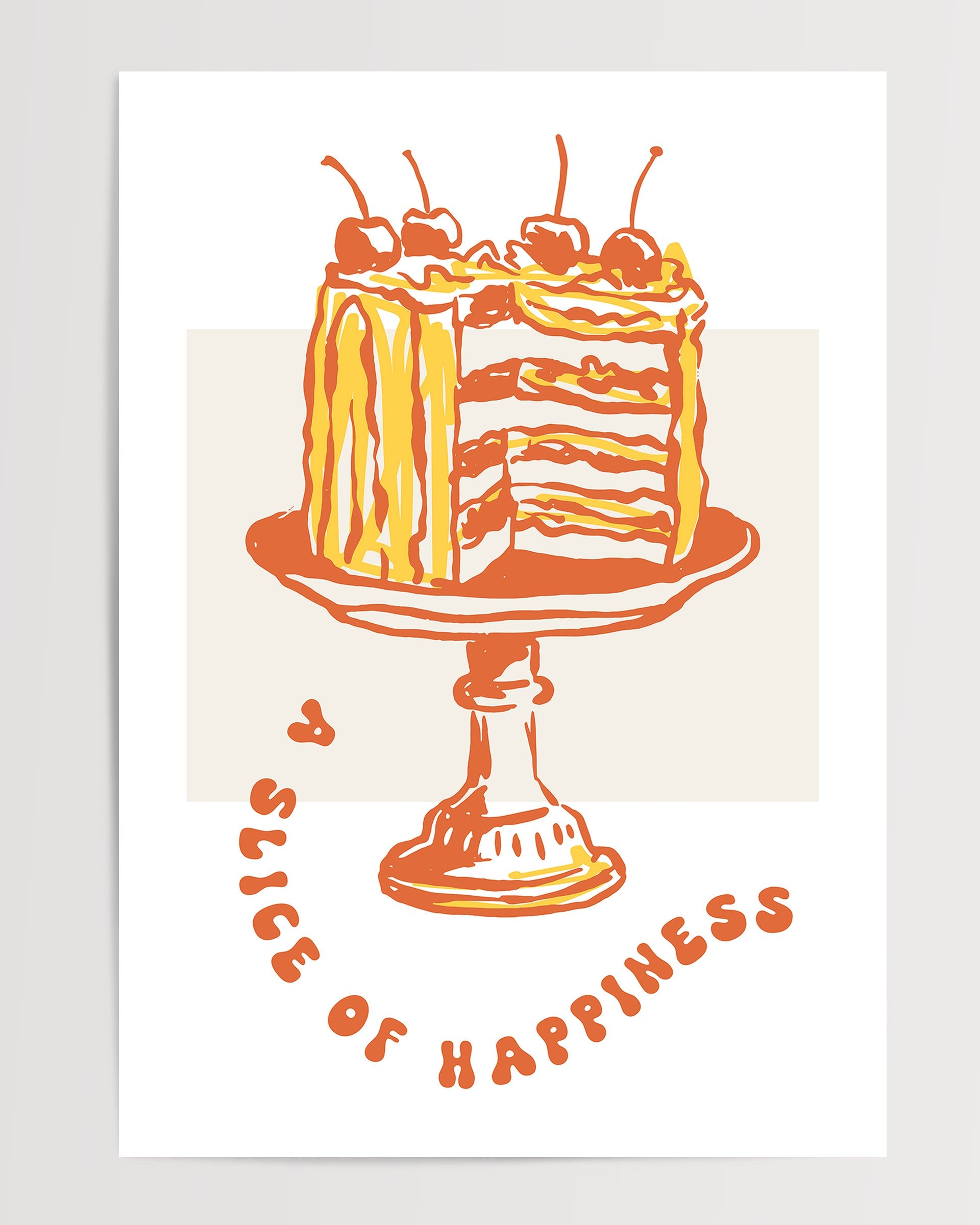 Slice of Happiness - Food The Poster Square